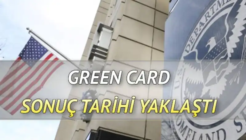 Green Card Sonuçları İçin Geri Sayım Başladı: İhtimaller ve Süreç