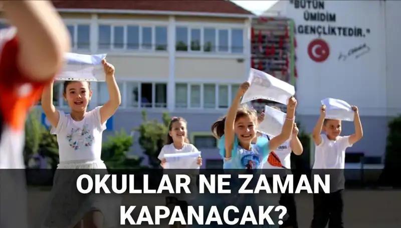 2024-2025 Yaz Tatili: Okullar Ne Zaman Kapanıyor ve Takvimde Değişiklik Var mı?