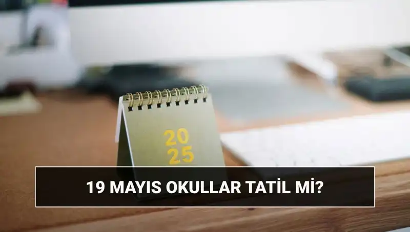 19 Mayıs'ta Okullar Tatil mi? Universiteler Açık Mı?