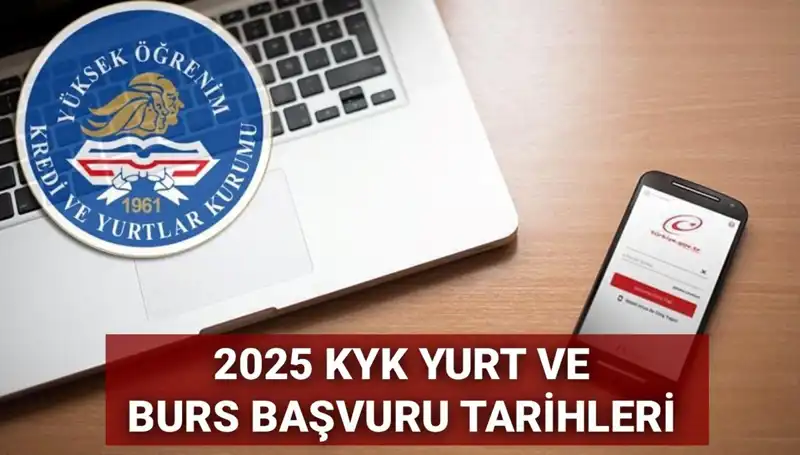 2025 KYK Yurt ve Burs Başvuruları İçin Tarihler Ne Zaman Açıklanacak?