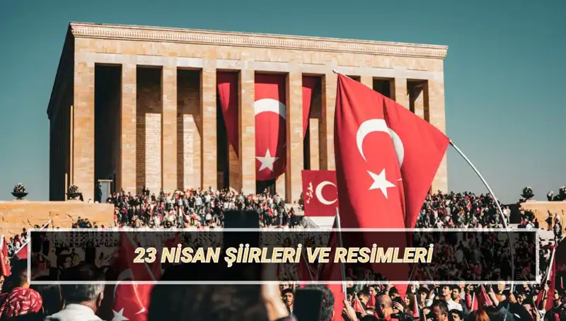 23 Nisan'da Çocukların Kalbini Feth eden En Güzel Şiirler: 2025 Rehberi