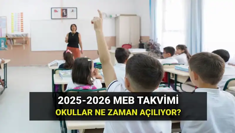2025-26 Eğitim Takvimi: Yeni Dönem Ne Zaman Başlıyor?