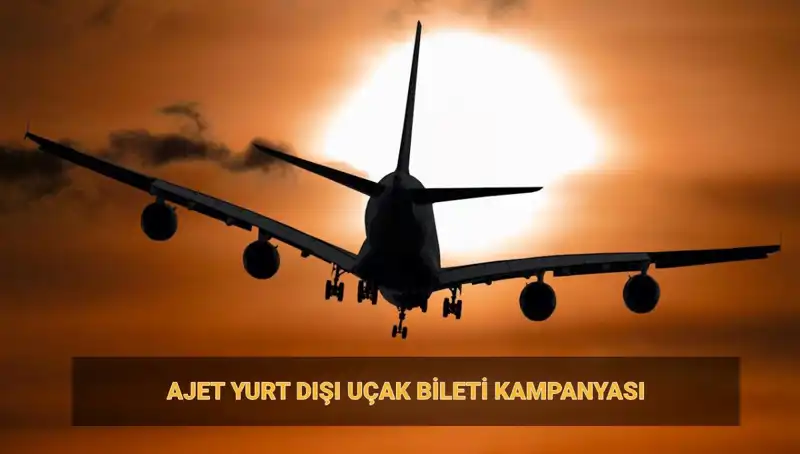 AJet Yurt Dışı Kampanyası ile 19 Euro’ya Uçak Bileti Fırsatı!