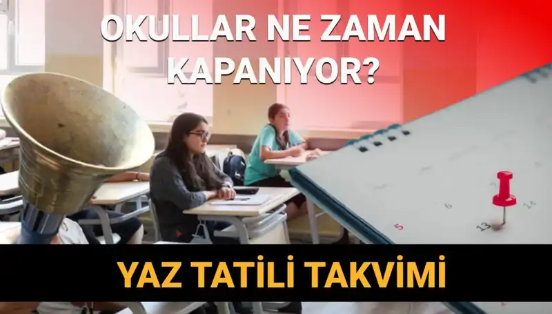 2024-2025 Eğitim Yılı Yaz Tatili Erken Başlayacak mı? Yeni Takvim Açıklandı!