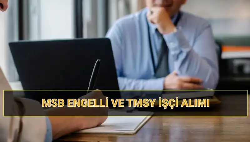 2025 MSB İşçi Alımı Sonuçları: Engelli ve TMSY Başvuruları İçin Kura Tarihleri Açıklandı