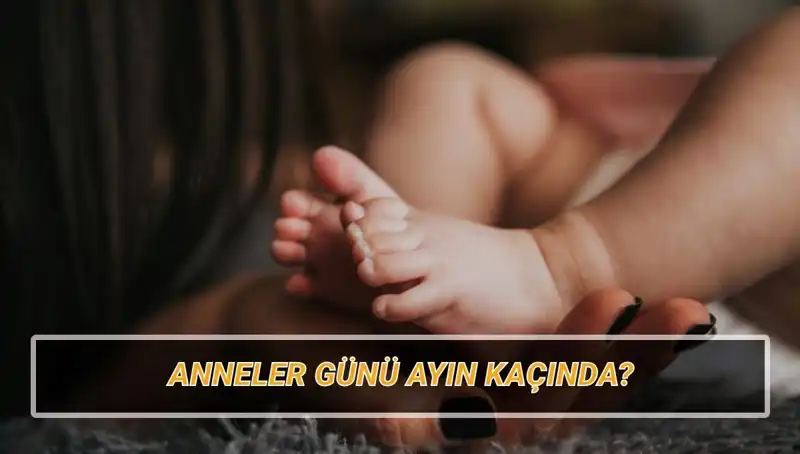 Anneler Günü 2025’te Ne Zaman Kutlanacak? Tarihçesiyle Birlikte Öğrenin!