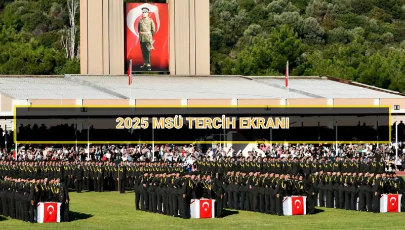 2025 Milli Savunma Üniversitesi Tercih Süresi: Son Gün Ne Zaman?